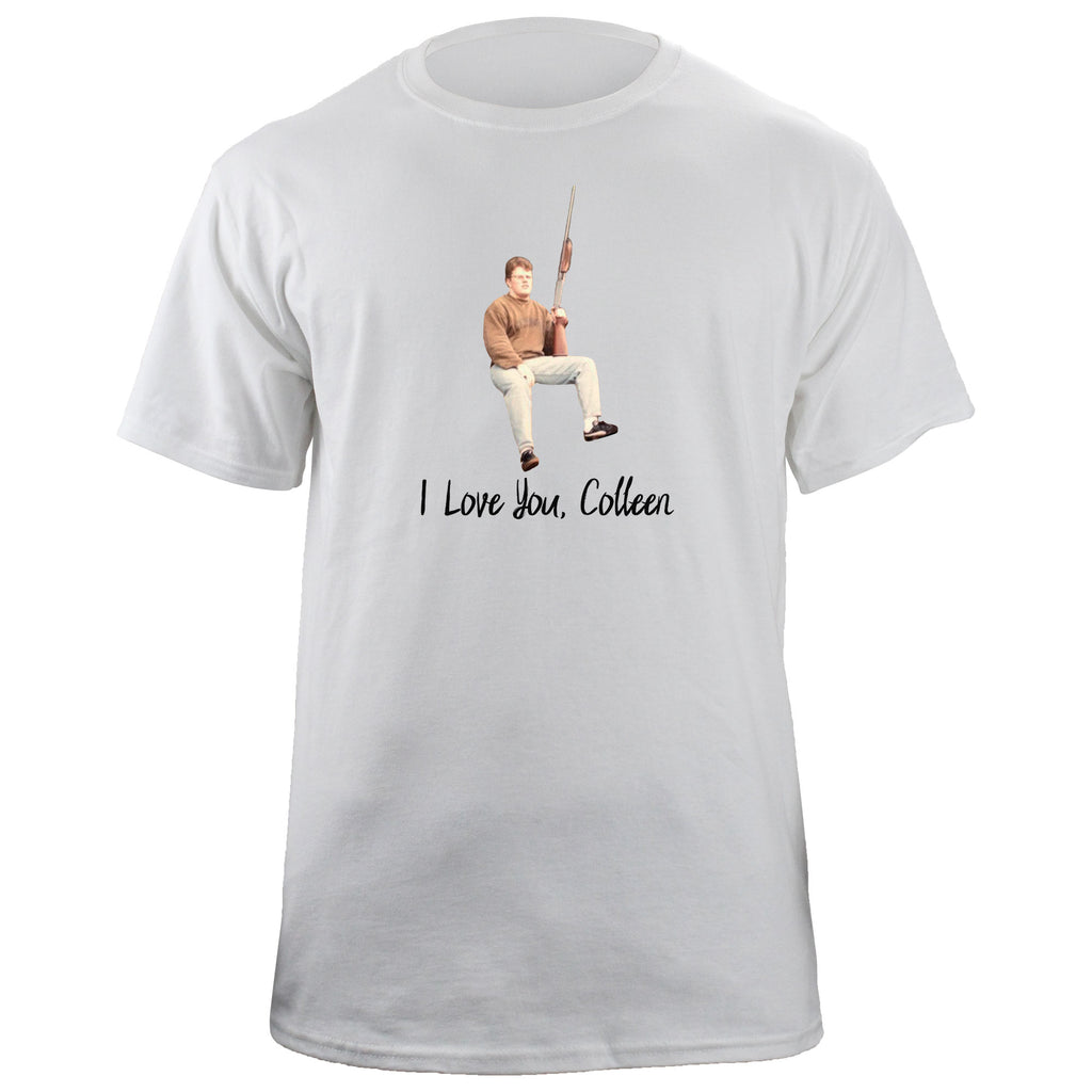 I Love You, Colleen T-Shirt