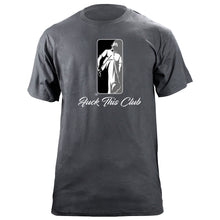 F&ck This Club T-Shirt