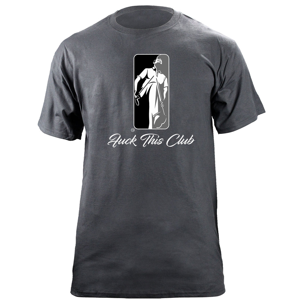 F&ck This Club T-Shirt